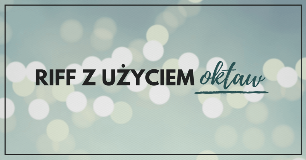 riff z uzyciem oktaw